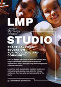 LMP Studio - Practical Fungi Education Programme